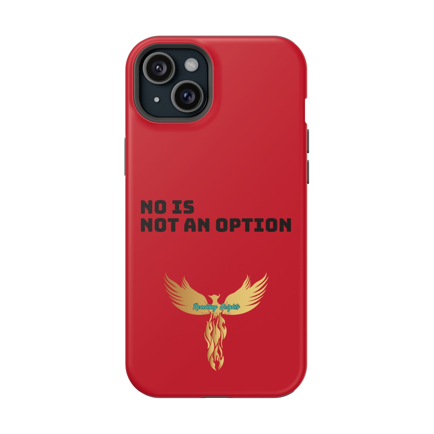 No Is Not an Option: Red: Black Font: MagSafe Tough Cases