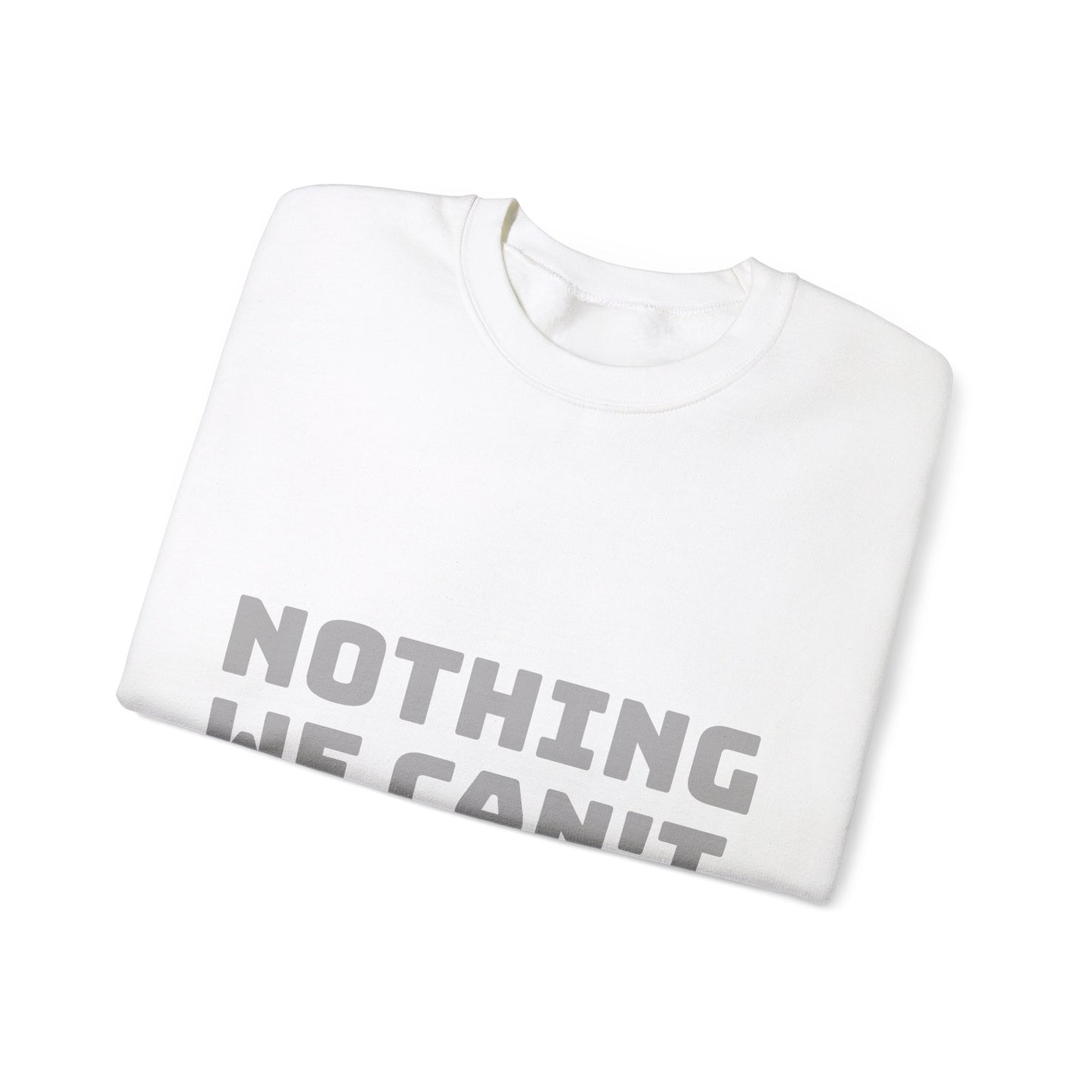 Nothing We Can't Handle: Unisex Heavy Blend™ Crewneck Sweatshirt