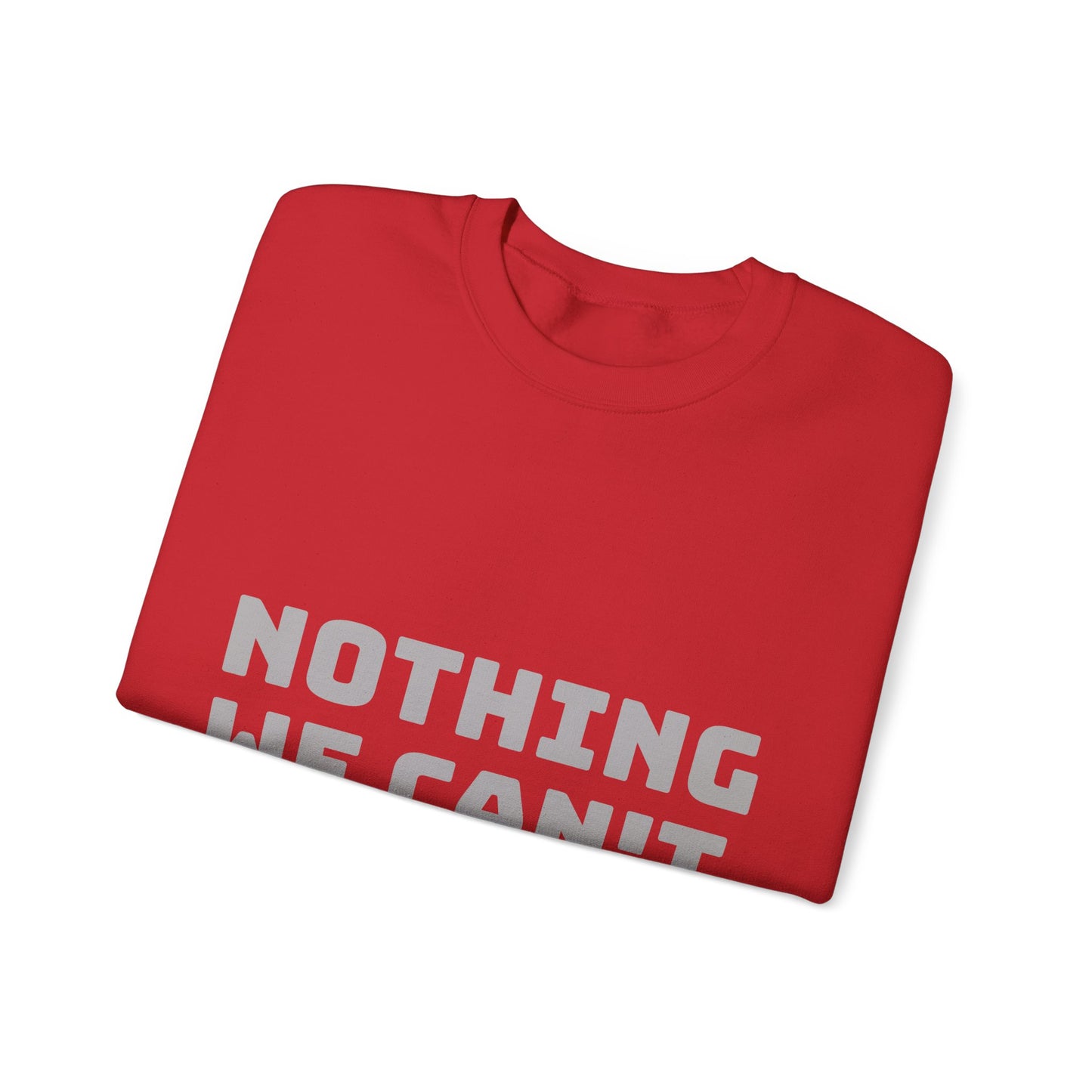 Nothing We Can't Handle: Unisex Heavy Blend™ Crewneck Sweatshirt