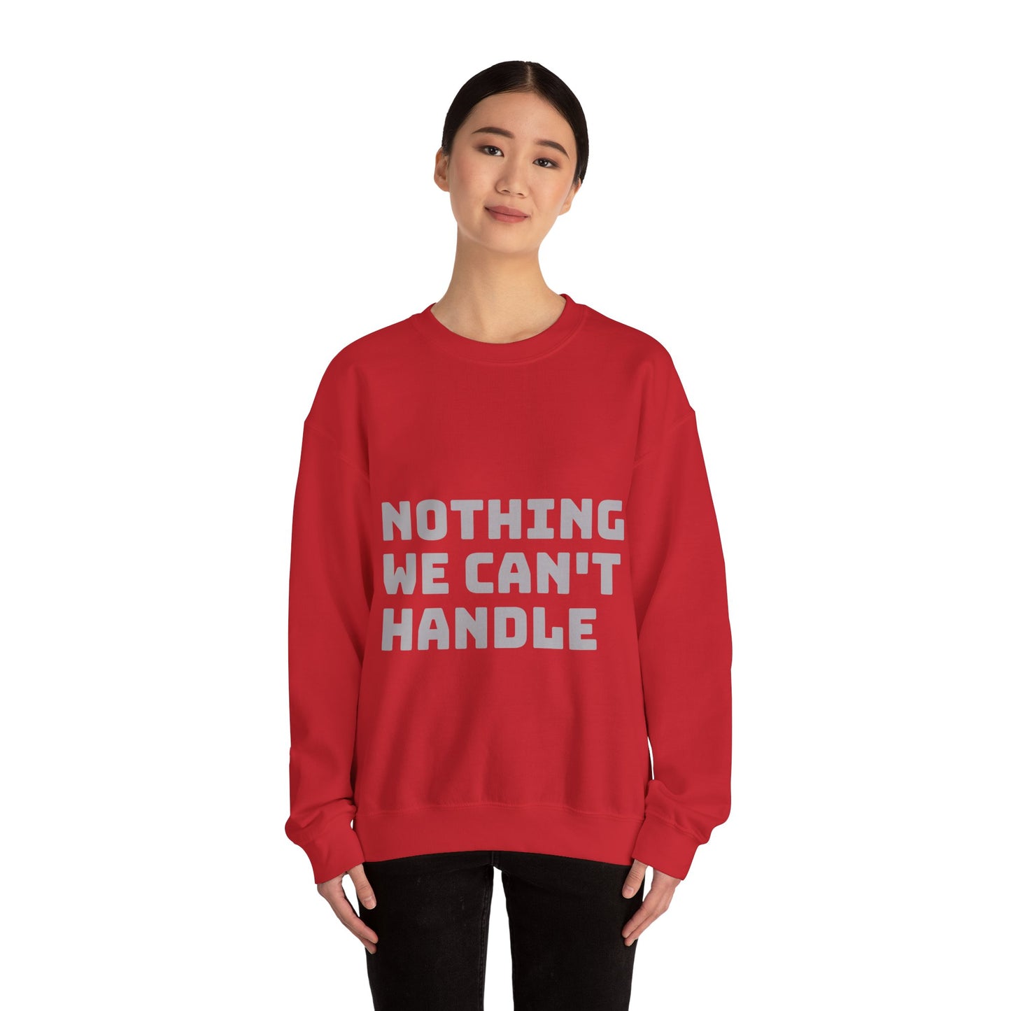Nothing We Can't Handle: Unisex Heavy Blend™ Crewneck Sweatshirt