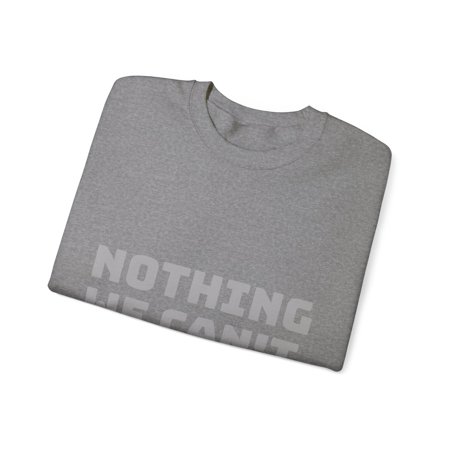 Nothing We Can't Handle: Unisex Heavy Blend™ Crewneck Sweatshirt