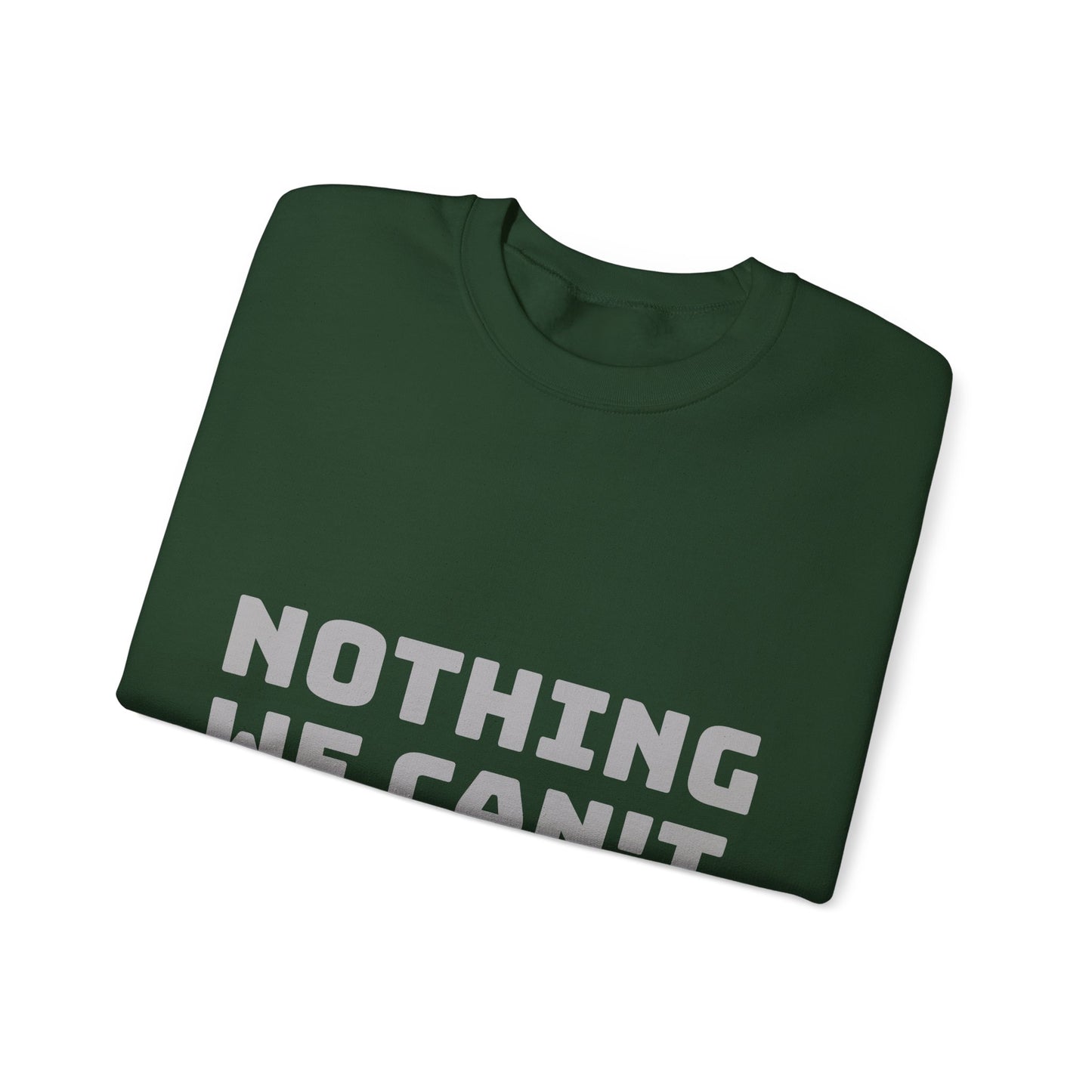Nothing We Can't Handle: Unisex Heavy Blend™ Crewneck Sweatshirt