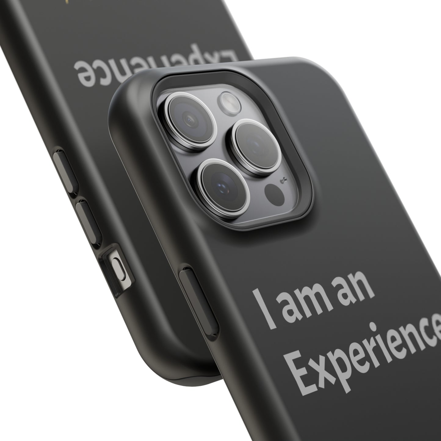 I am an Experience: Black: Light Grey Font: MagSafe Tough Cases