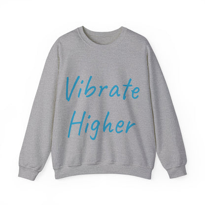 Vibrate Higher: Turquoise font: Unisex Heavy Blend™ Crewneck Sweatshirt