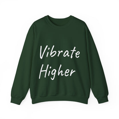 Vibrate Higher: White font: Unisex Heavy Blend™ Crewneck Sweatshirt