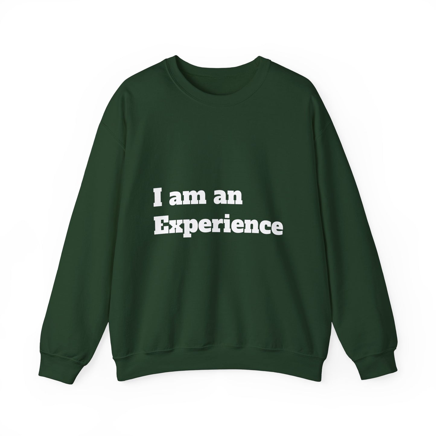 I am an Experience: White font: Unisex Heavy Blend™ Crewneck Sweatshirt