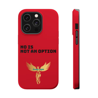 No Is Not an Option: Red: Black Font: MagSafe Tough Cases