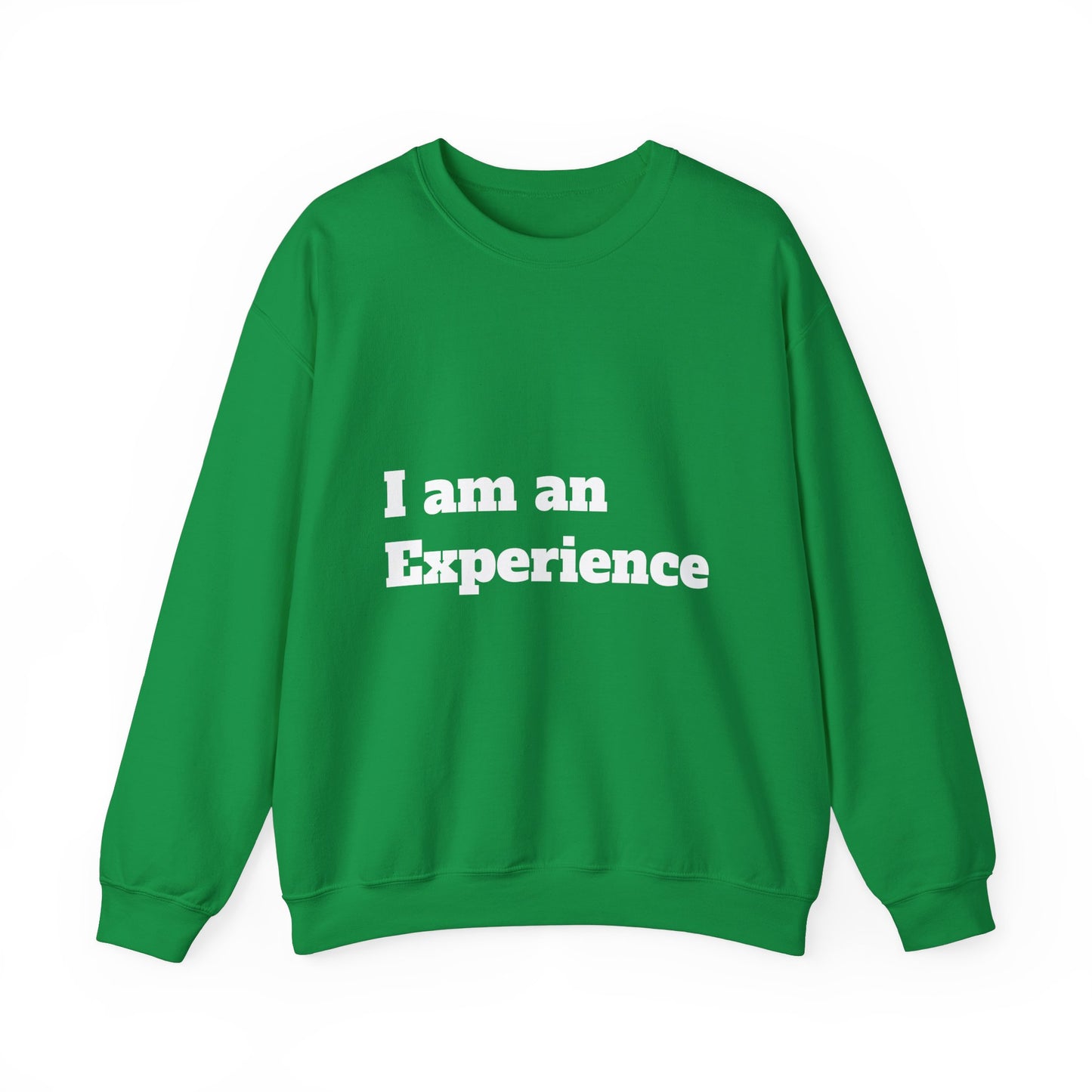 I am an Experience: White font: Unisex Heavy Blend™ Crewneck Sweatshirt