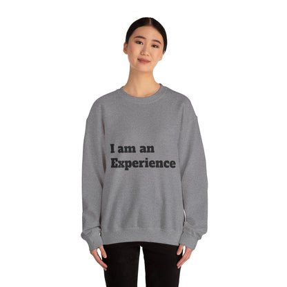 I am an Experience: Black font: Unisex Heavy Blend™ Crewneck Sweatshirt