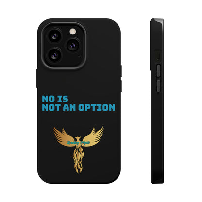 No Is Not an Option: Black: Turquoise Font: MagSafe Tough Cases