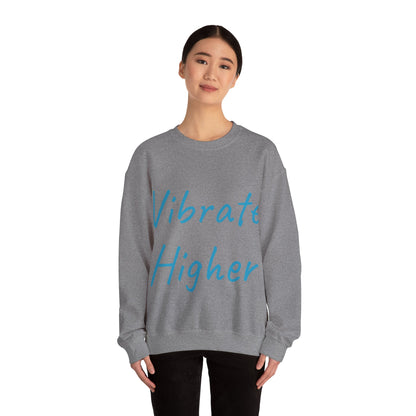 Vibrate Higher: Turquoise font: Unisex Heavy Blend™ Crewneck Sweatshirt