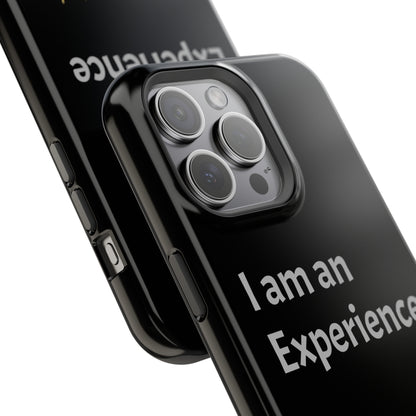 I am an Experience: Black: Light Grey Font: MagSafe Tough Cases