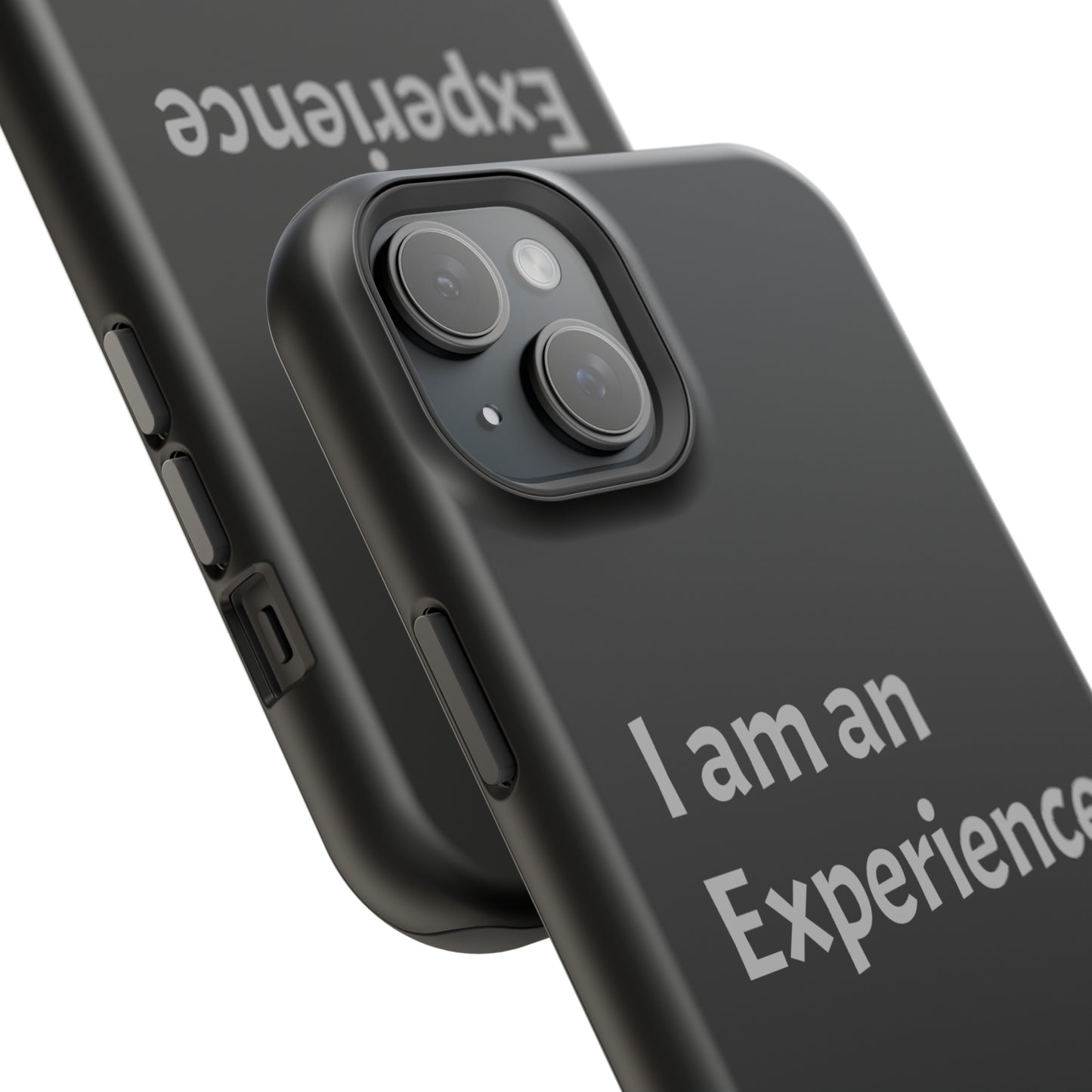 I am an Experience: Black: Light Grey Font: MagSafe Tough Cases