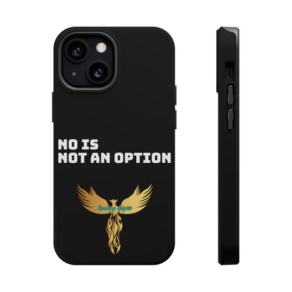 No Is Not an Option: Black: White Font: MagSafe Tough Cases