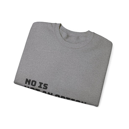 No Is Not an Option: Black font: Unisex Heavy Blend™ Crewneck Sweatshirt