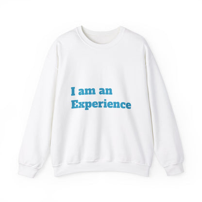 I am an Experience: Turquoise font:  Unisex Heavy Blend™ Crewneck Sweatshirt