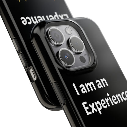 I am an Experience: Black: White Font: MagSafe Tough Cases