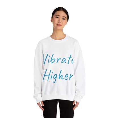 Vibrate Higher: Turquoise font: Unisex Heavy Blend™ Crewneck Sweatshirt