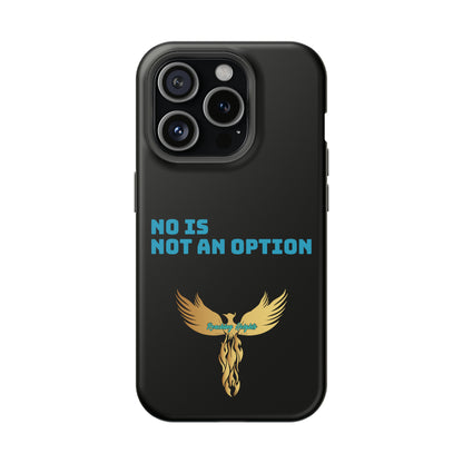 No Is Not an Option: Black: Turquoise Font: MagSafe Tough Cases