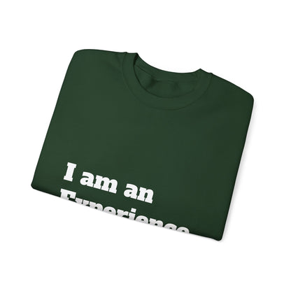 I am an Experience: White font: Unisex Heavy Blend™ Crewneck Sweatshirt