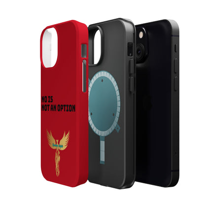 No Is Not an Option: Red: Black Font: MagSafe Tough Cases