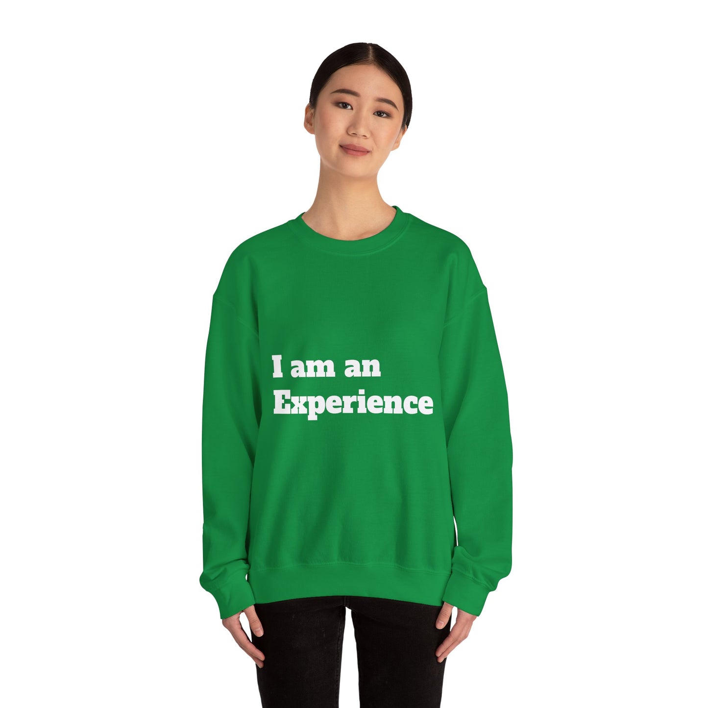 I am an Experience: White font: Unisex Heavy Blend™ Crewneck Sweatshirt