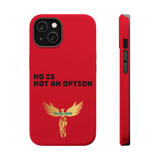 No Is Not an Option: Red: Black Font: MagSafe Tough Cases