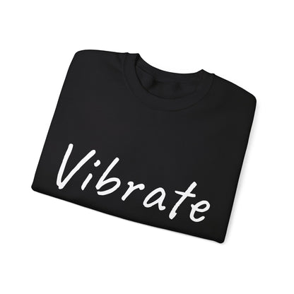 Vibrate Higher: White font: Unisex Heavy Blend™ Crewneck Sweatshirt