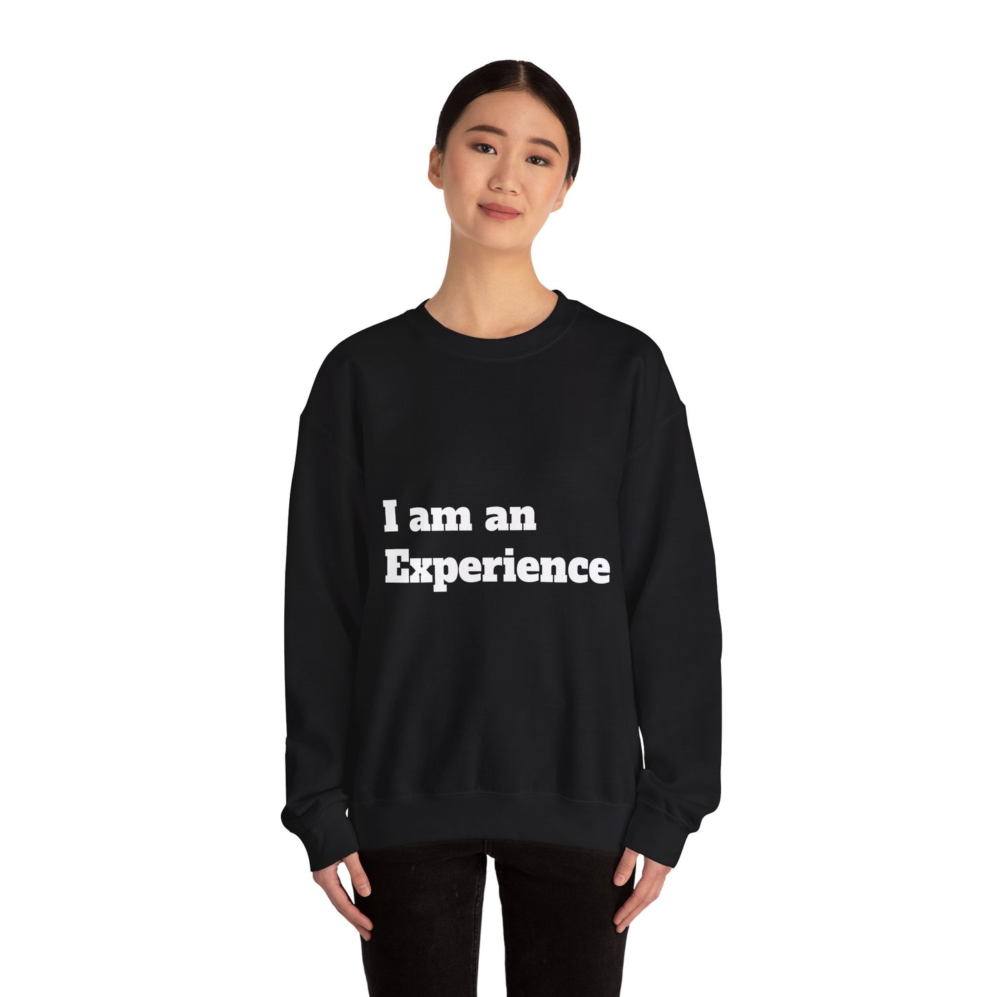I am an Experience: White font: Unisex Heavy Blend™ Crewneck Sweatshirt