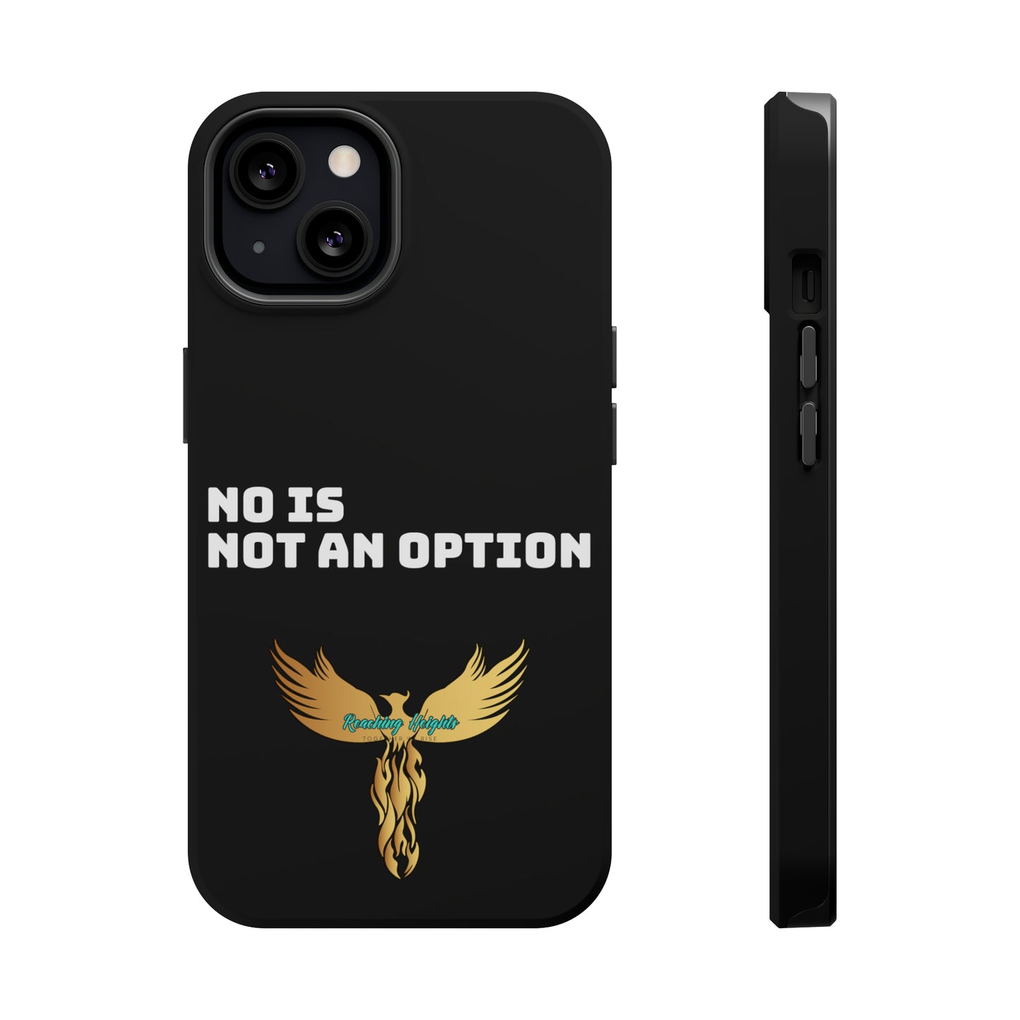 No Is Not an Option: Black: White Font: MagSafe Tough Cases